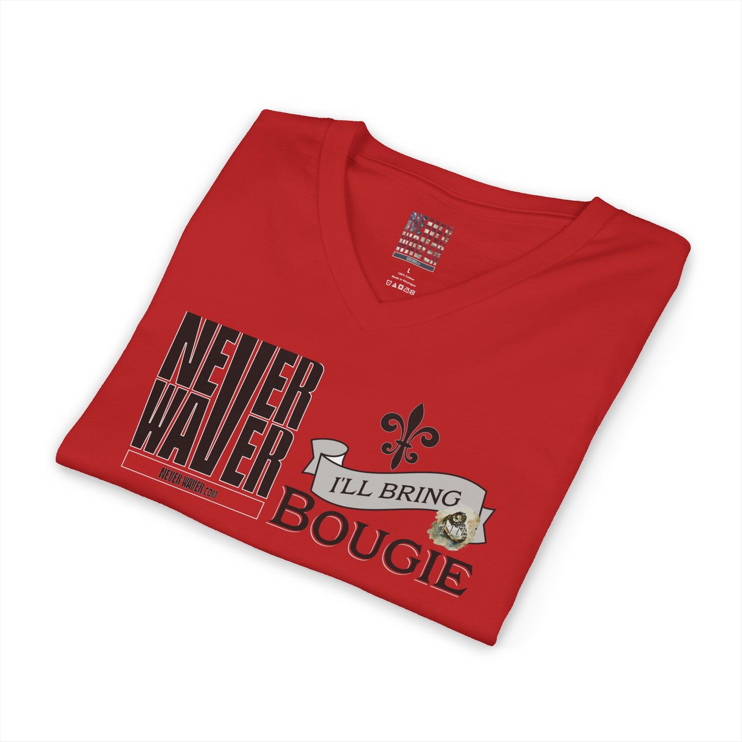 Never Waver I'll bring the Bougie T-Shirt Unisex V-Neck Tee