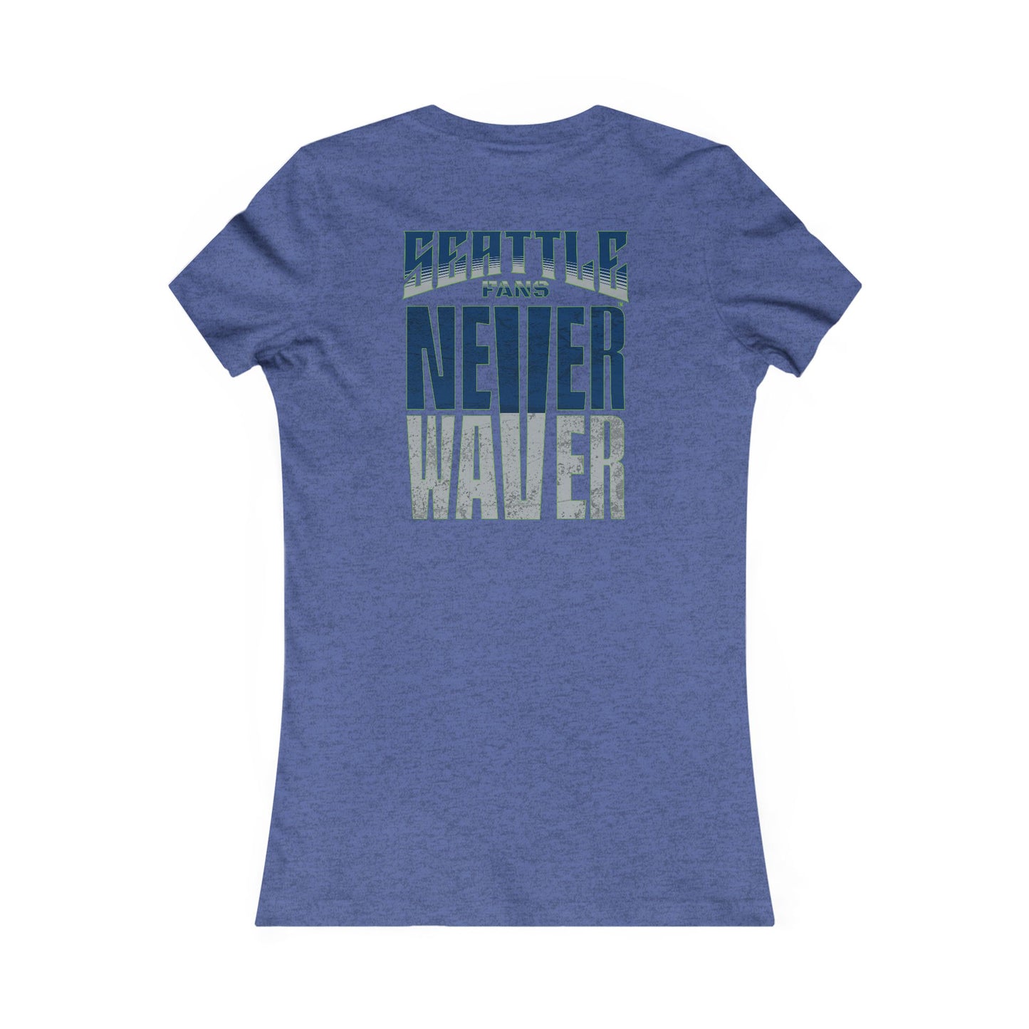 Seattle Fans "Never Waver" Women's Tee — Slim Fit Team Pride Shirt