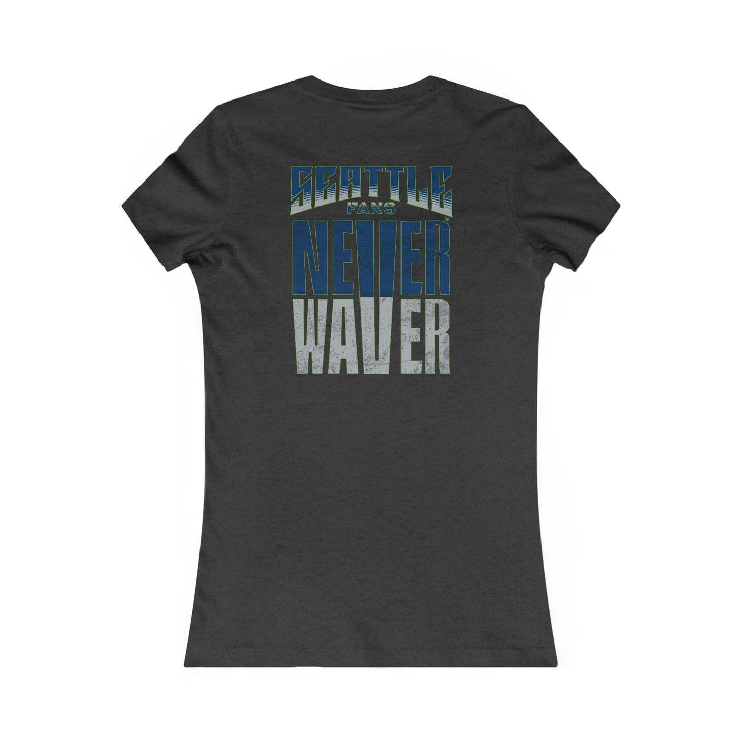 Seattle Fans "Never Waver" Women's Tee — Slim Fit Team Pride Shirt