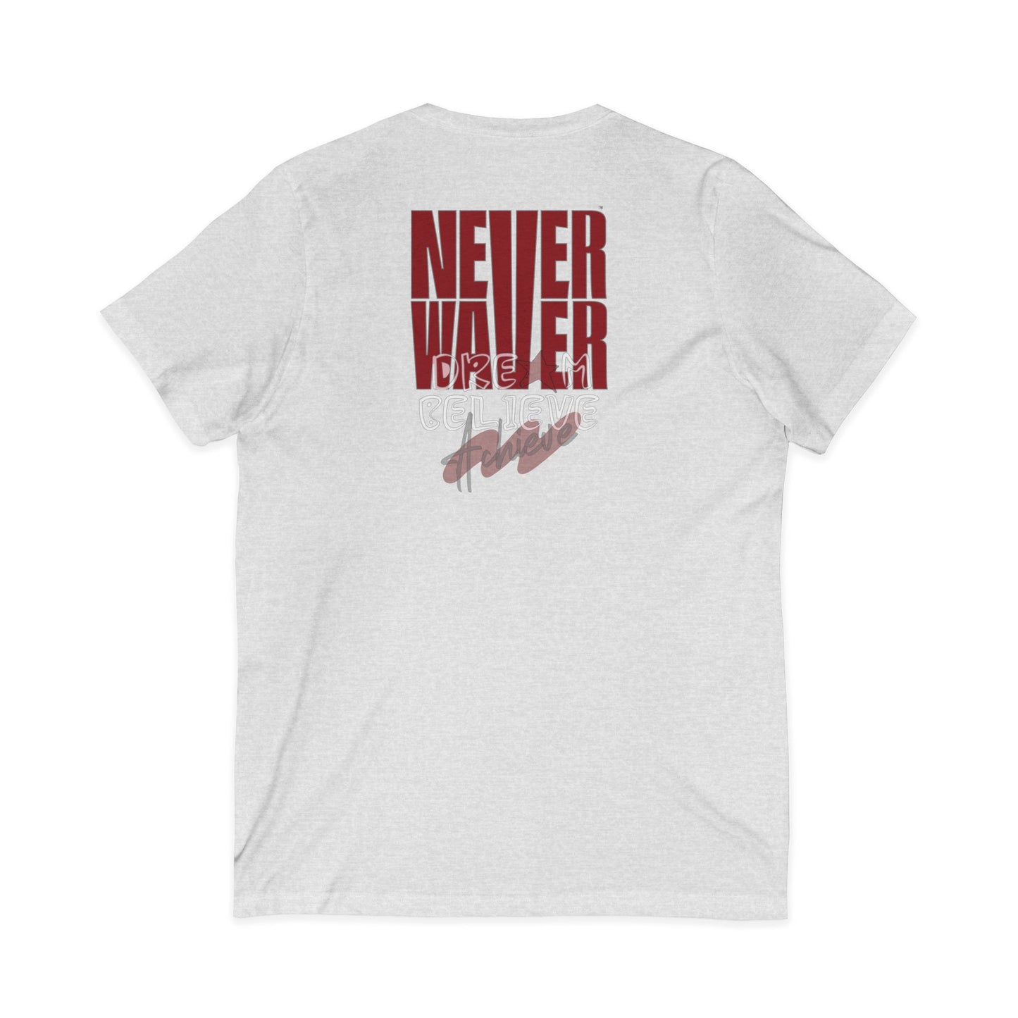 Never Waver Dream Believe Achieve Motivational V-Neck Tee