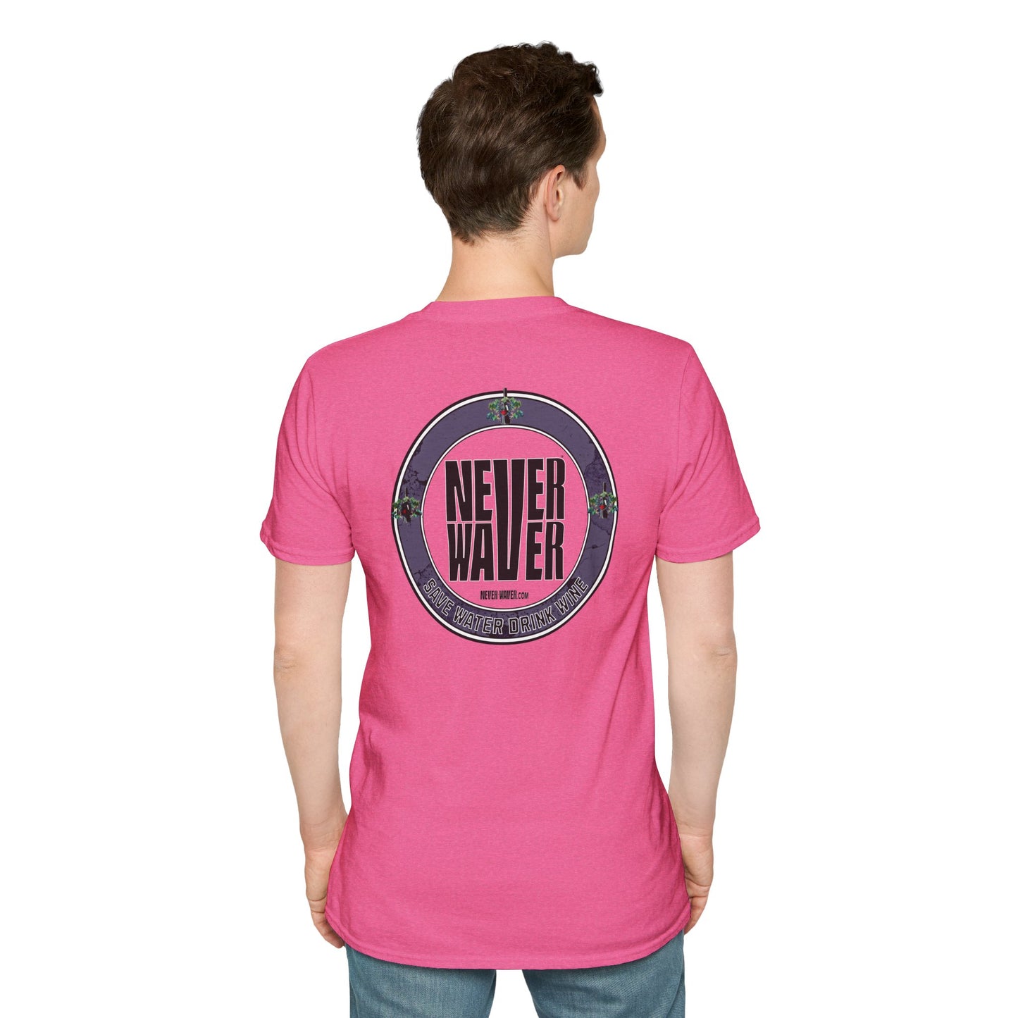Never Waver Save Water Drink Wine Unisex Soft style T-Shirt