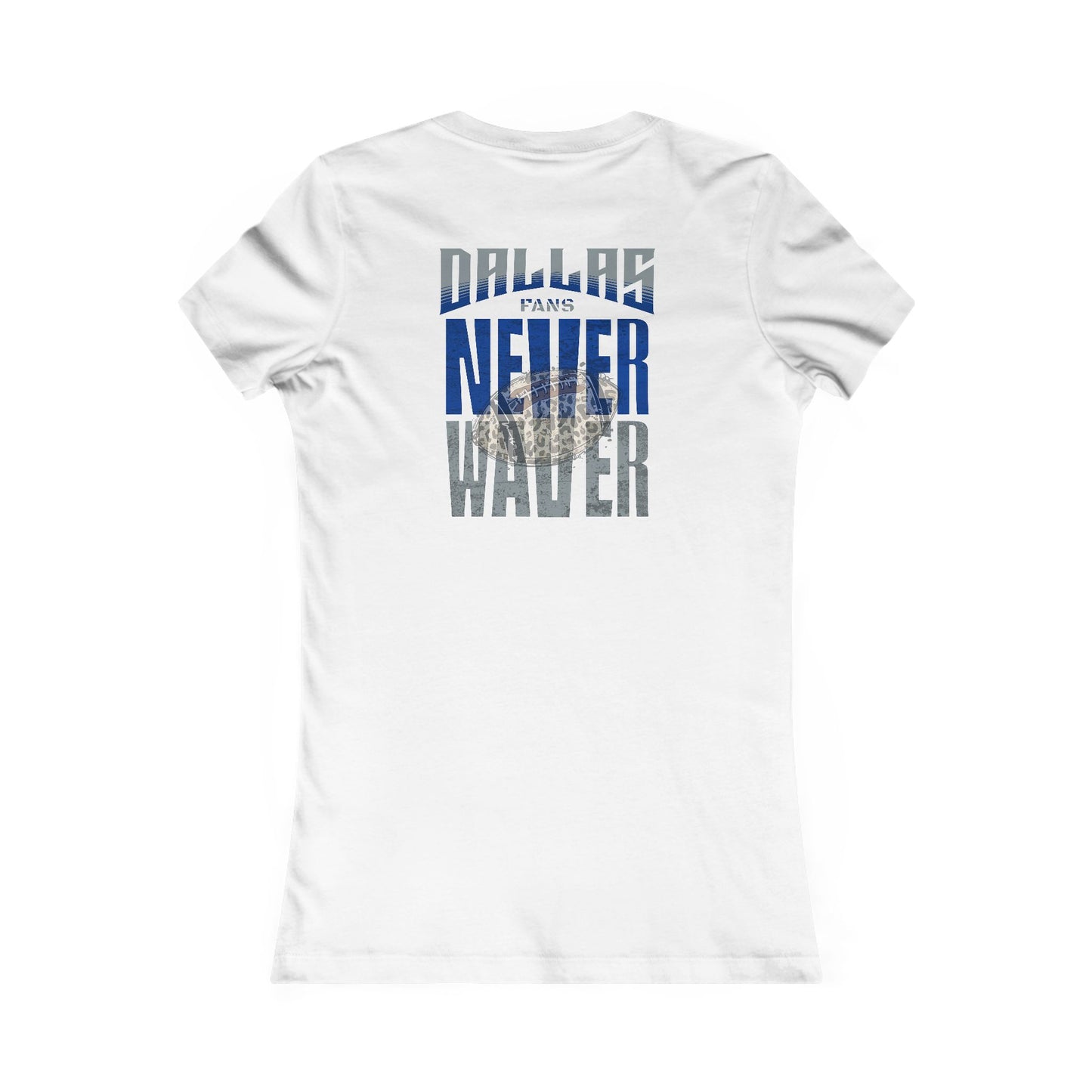 Dallas Fans Never Waver W-Leopard Football Women's Favorite Tee