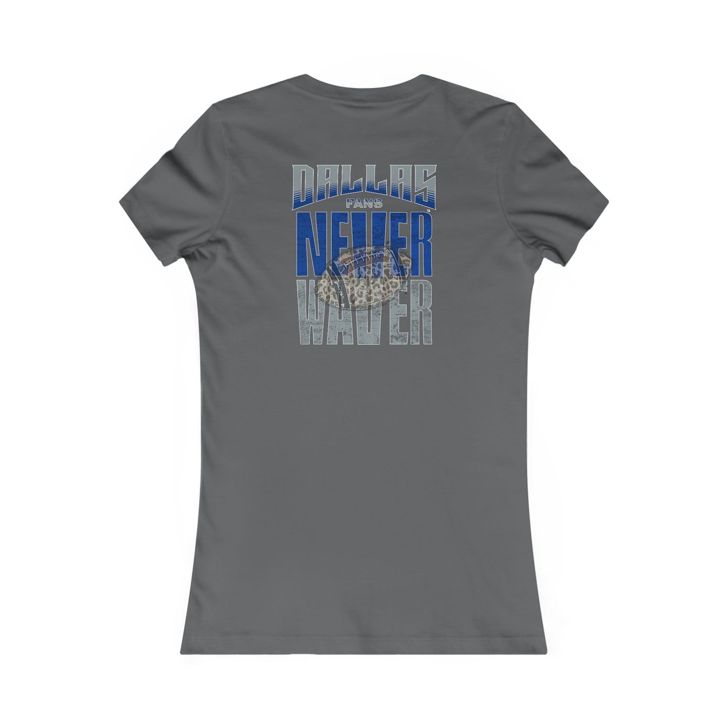 Dallas Fans Never Waver W-Leopard Football Women's Favorite Tee