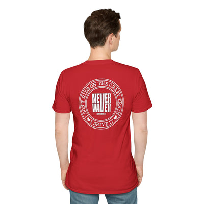 Never Waver I don't ride the Crazy Train I Drive it Unisex Softstyle T-Shirt