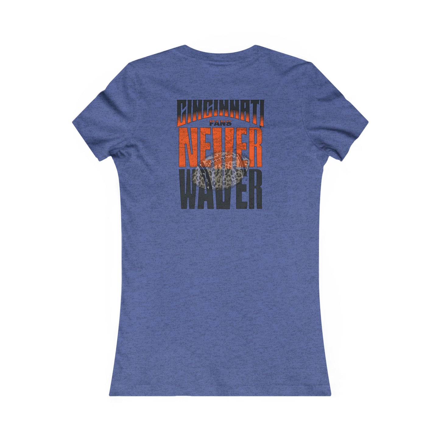 Cincinnati Fans Never Waver W-Leopard Football Women's Favorite Tee