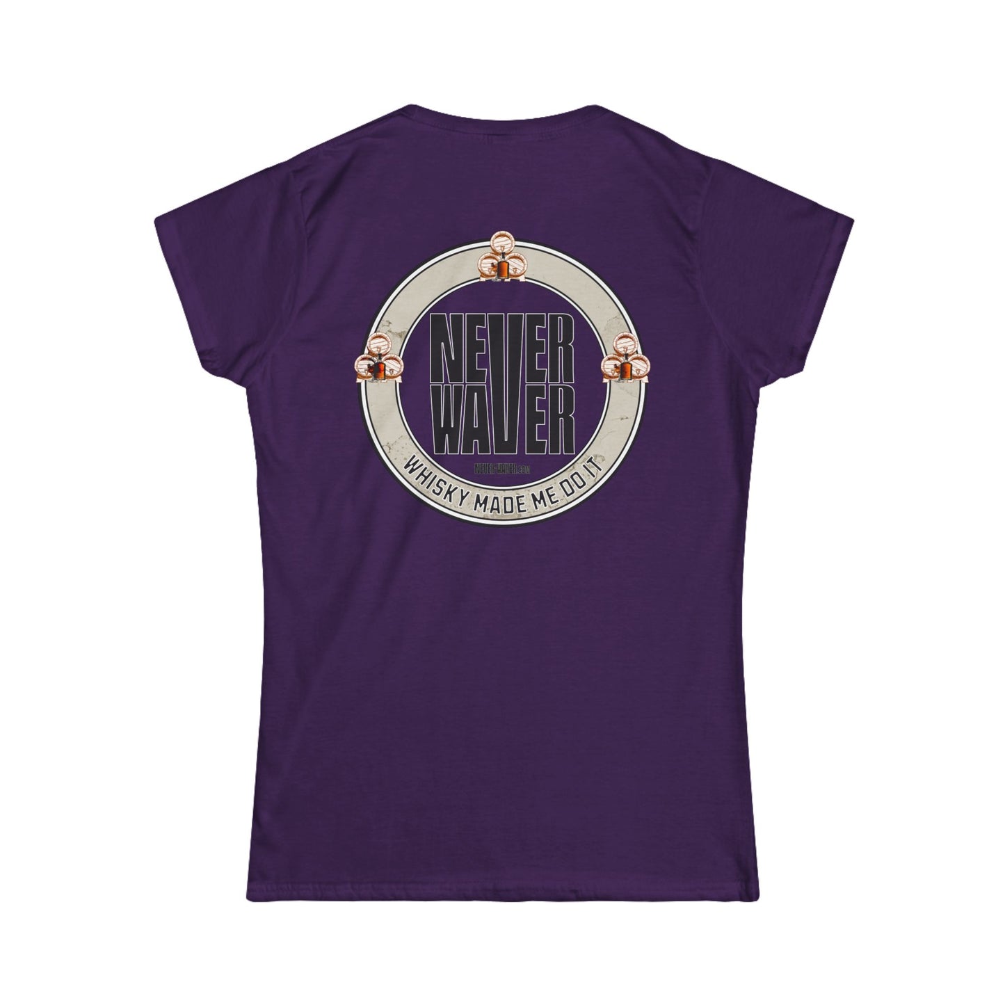 Never Waver Whisky Made me do it? Women's Soft Style Tee