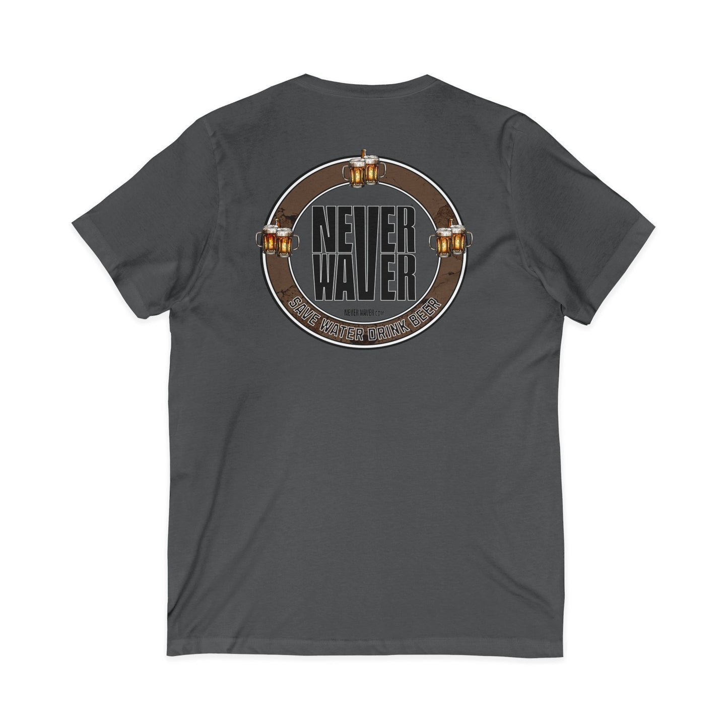 Never Waver Save Water Drink Beer  Unisex V-Neck Tee - Motivational Graphic Shirt