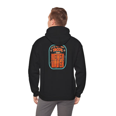 "Let's Taco' Bout Tacos They Never Waver " Eco-Friendly Unisex Hoodie