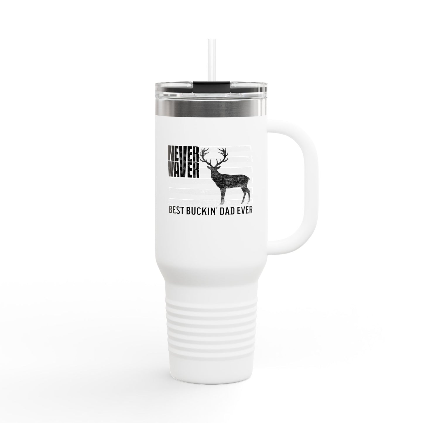 Insulated Travel Mug — "Never Waver Best Buckin' Dad Ever" 40oz