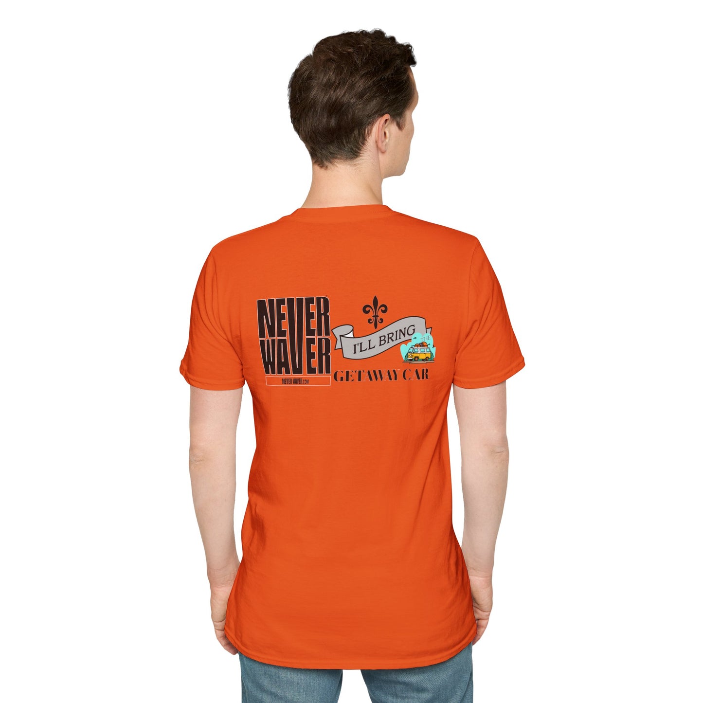 Never Waver I'll Bring The Getaway Car Unisex Softstyle T-Shirt