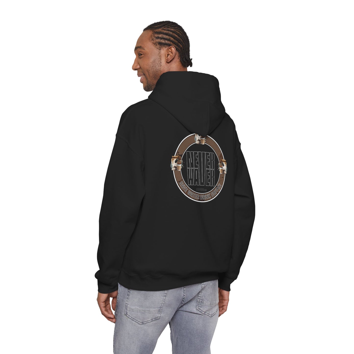 "Never Waver Save Water Drink Coffee" Eco-Friendly Unisex Hoodie