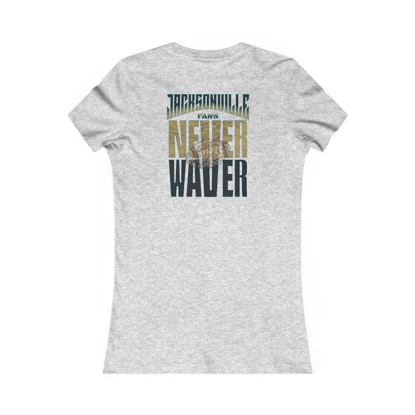 Jacksonville Fans Never Waver W-Leopard Football Women's Favorite Tee