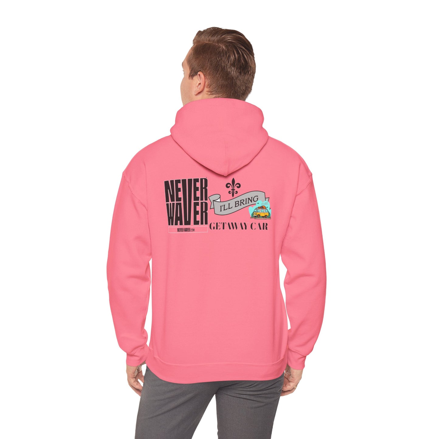 "Never Waver I'll Bring The Getaway Car" Inspirational Unisex Hoodie