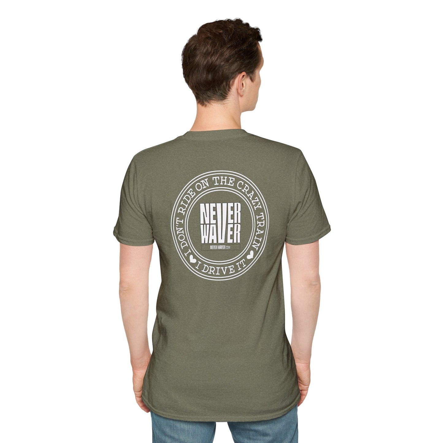 Never Waver I don't ride the Crazy Train I Drive it Unisex Softstyle T-Shirt