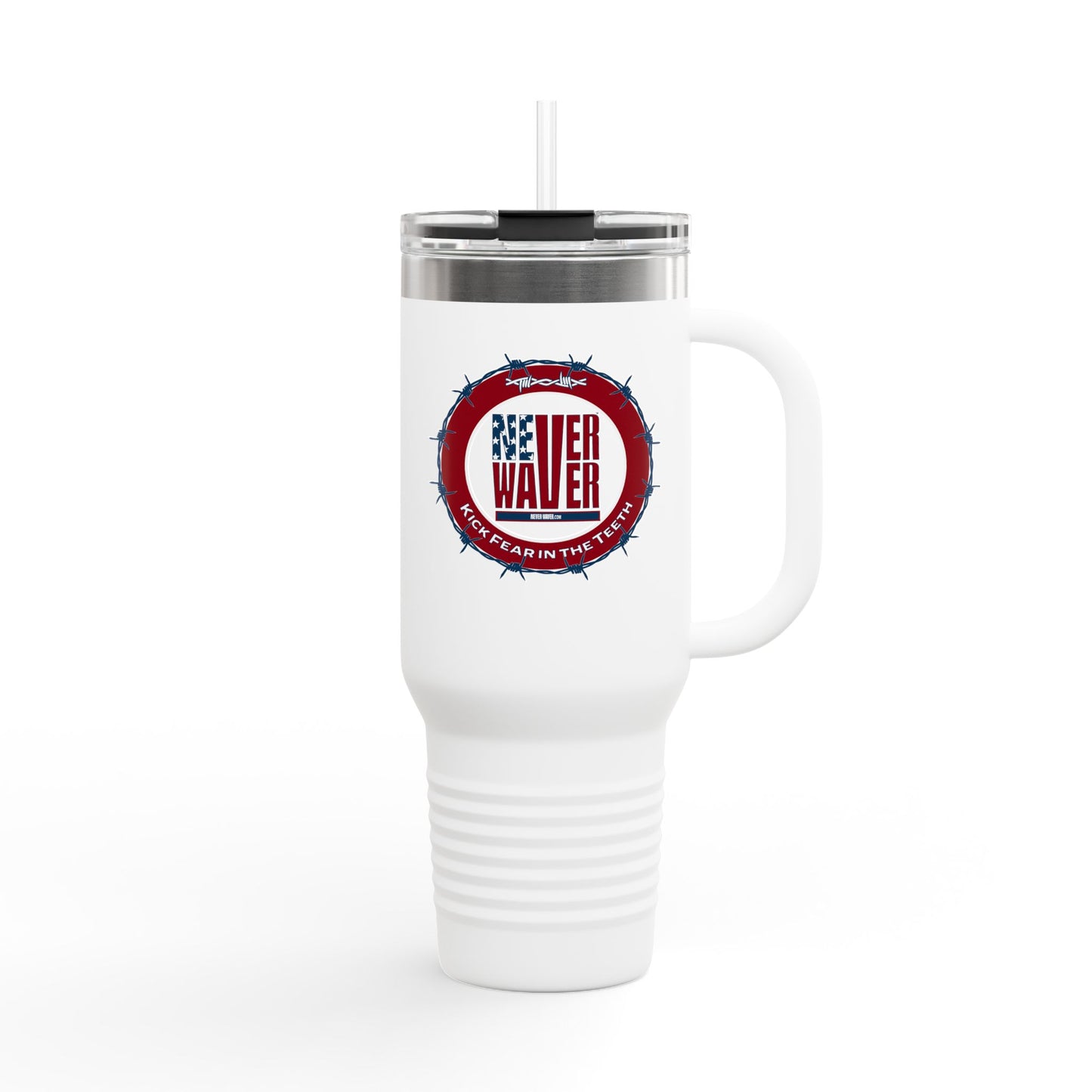 Never Waver "Kick Fear in the Teeth" 40oz Insulated Travel Mug