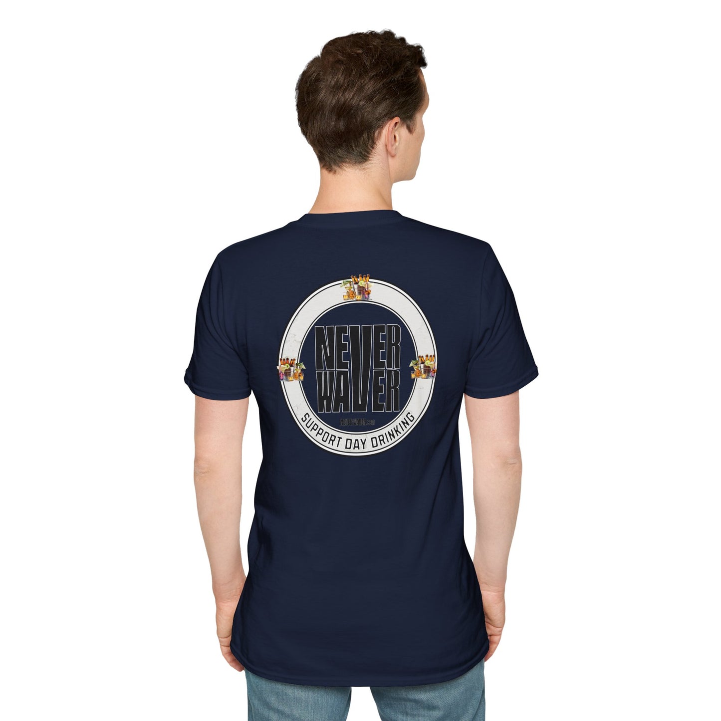 Support Day Drinking Never Waver  Unisex Soft style T-Shirt