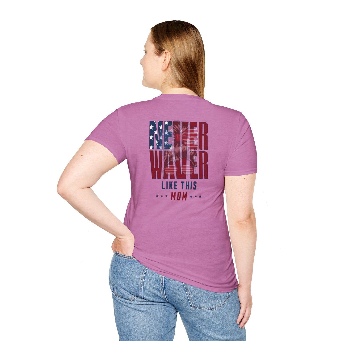 Never Waver Like This Mom Unisex Softstyle T-Shirt
