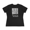 Never Waver” Jesus bold, eye-catching design that reflects a steadfast faith and confidence in Christ. Women's Cotton Tee