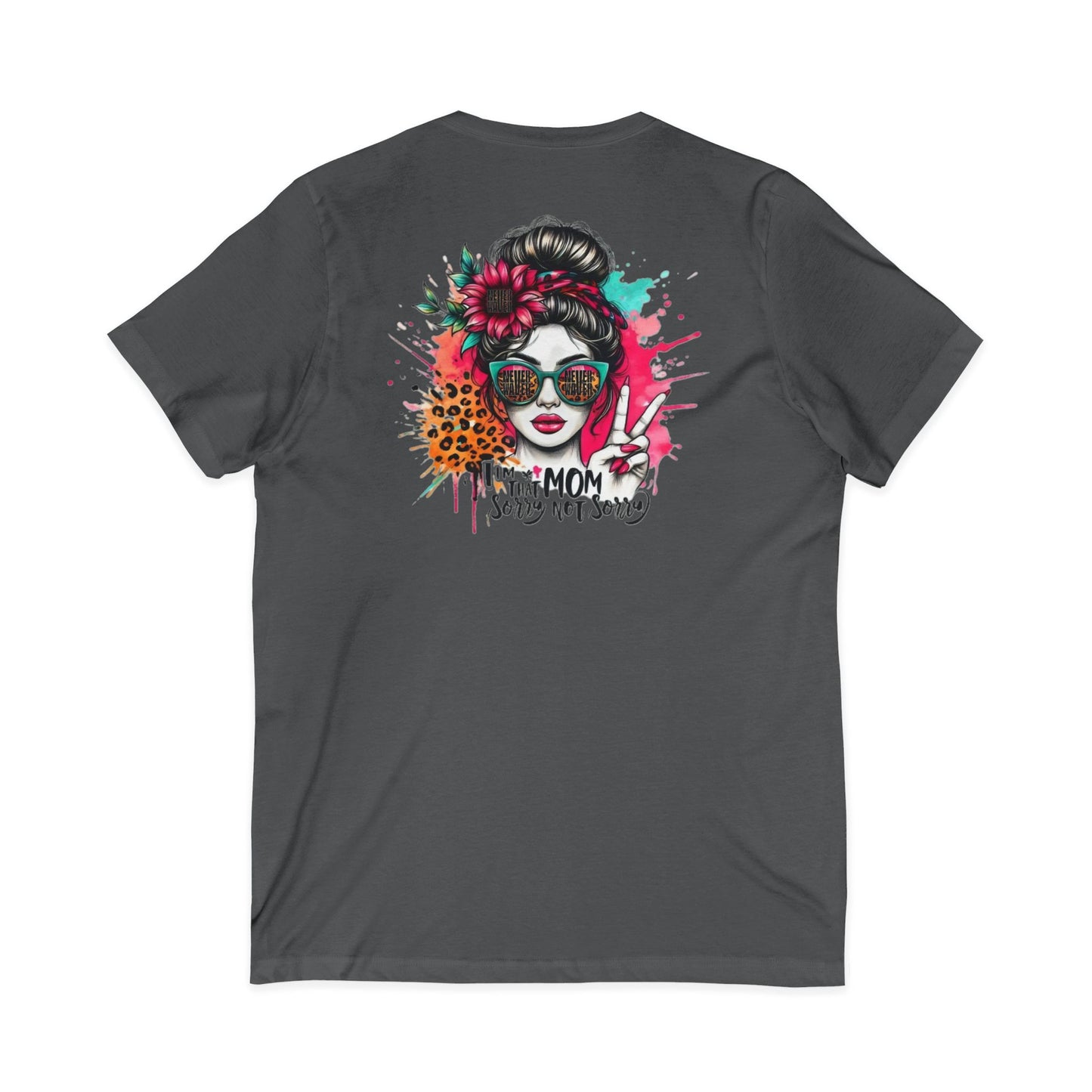 Never Waver  I'm that Mom Sorry Not Sorry V-Neck Tee for Moms