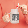 Never Waver” Jesus a bold, eye-catching design that reflects a steadfast faith and confidence in Christ. Mason Jar Cup - Perfect for Faith goers!