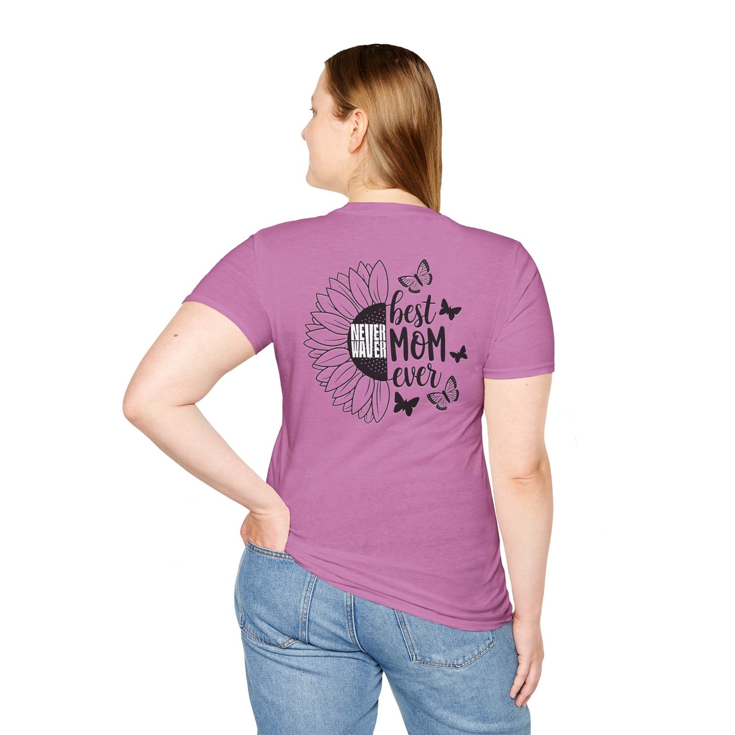 Never Waver Best mom Ever Unisex Softstyle T-Shirt