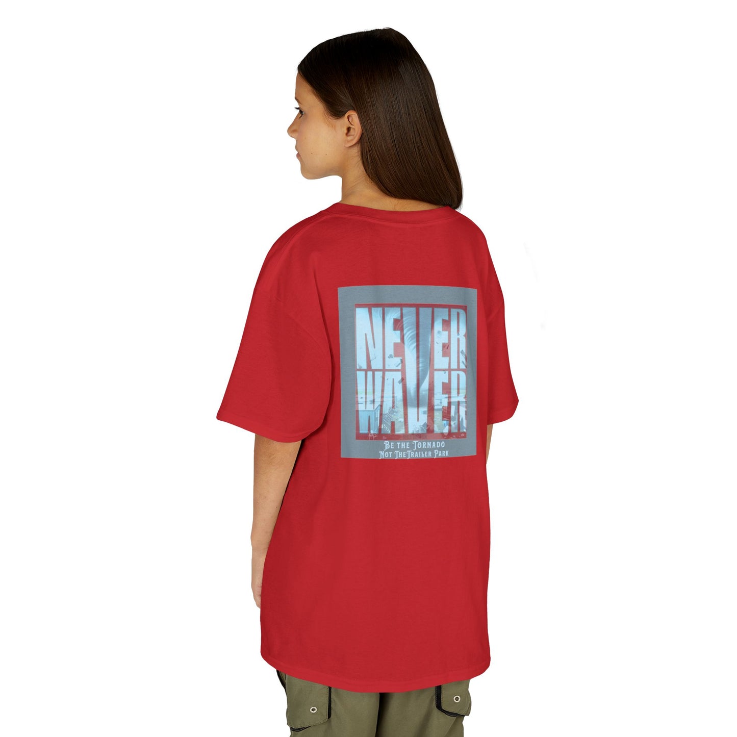 Never Waver Be The Tornado Not the Trailer Park  Kids Heavy Cotton™ Tee