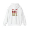 San Francisco Fans Never Waver Unisex Hoodie - Sweatshirt