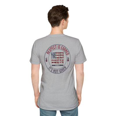Respect Is Earned  Never Waver It's Not Given Unisex Softstyle T-Shirt