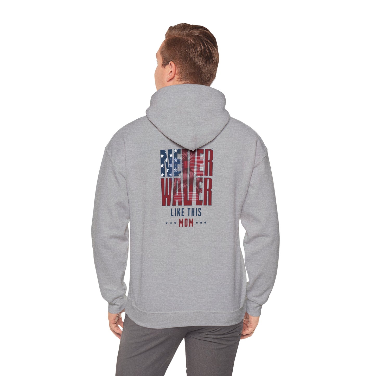 Never Waver Like This Mom Patriotic Unisex Heavy Blend™ Hoodie