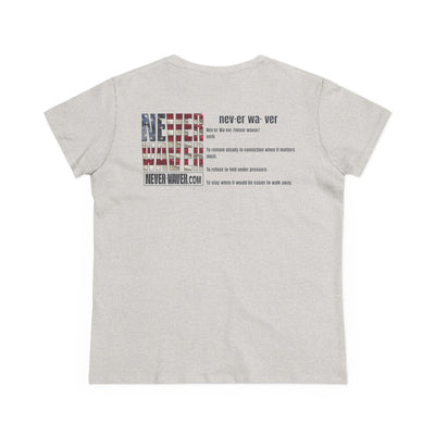 Never Waver Definition Women's Midweight Cotton Tee