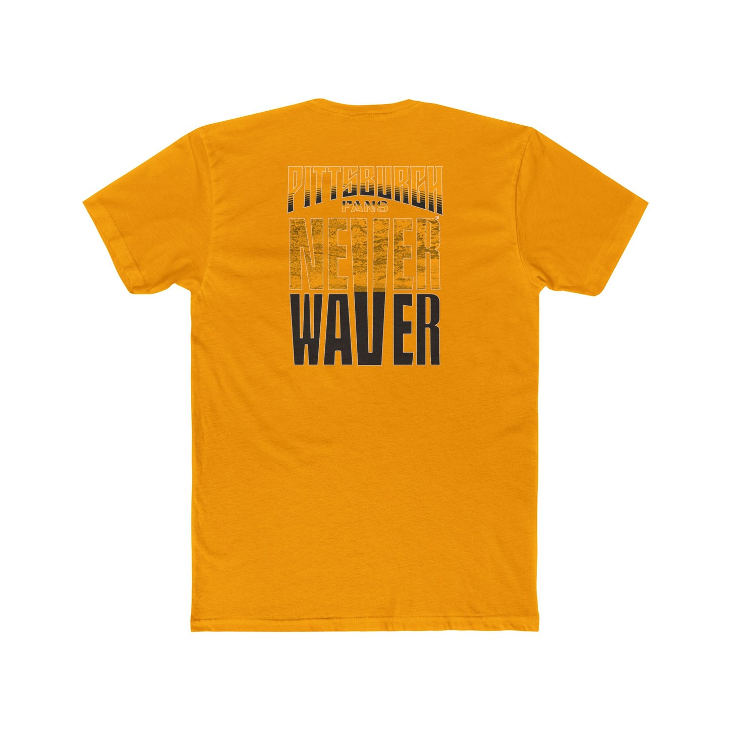 Pittsburgh Fans Never Waver Tee — Steel City Football Crew Shirt