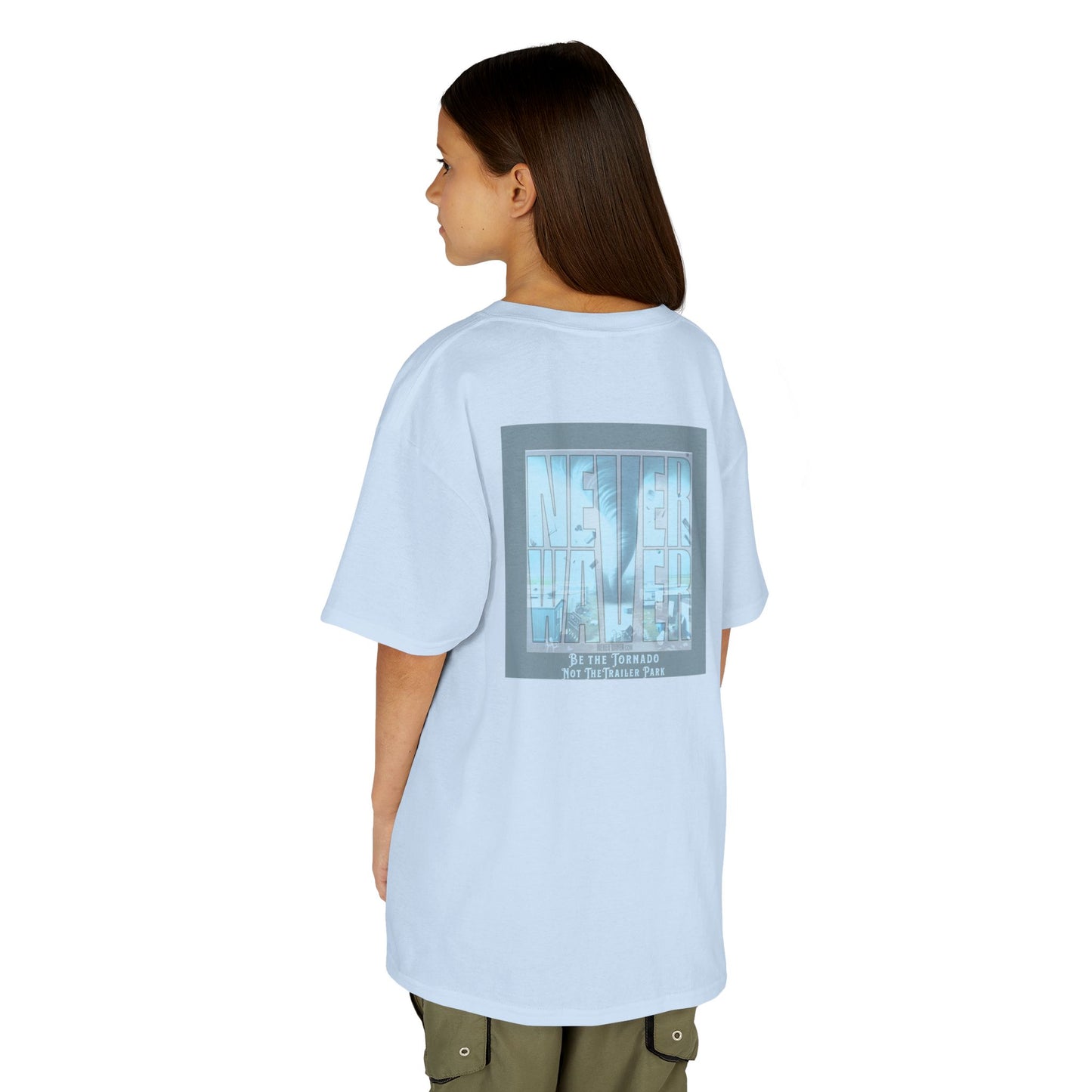 Never Waver Be The Tornado Not the Trailer Park  Kids Heavy Cotton™ Tee