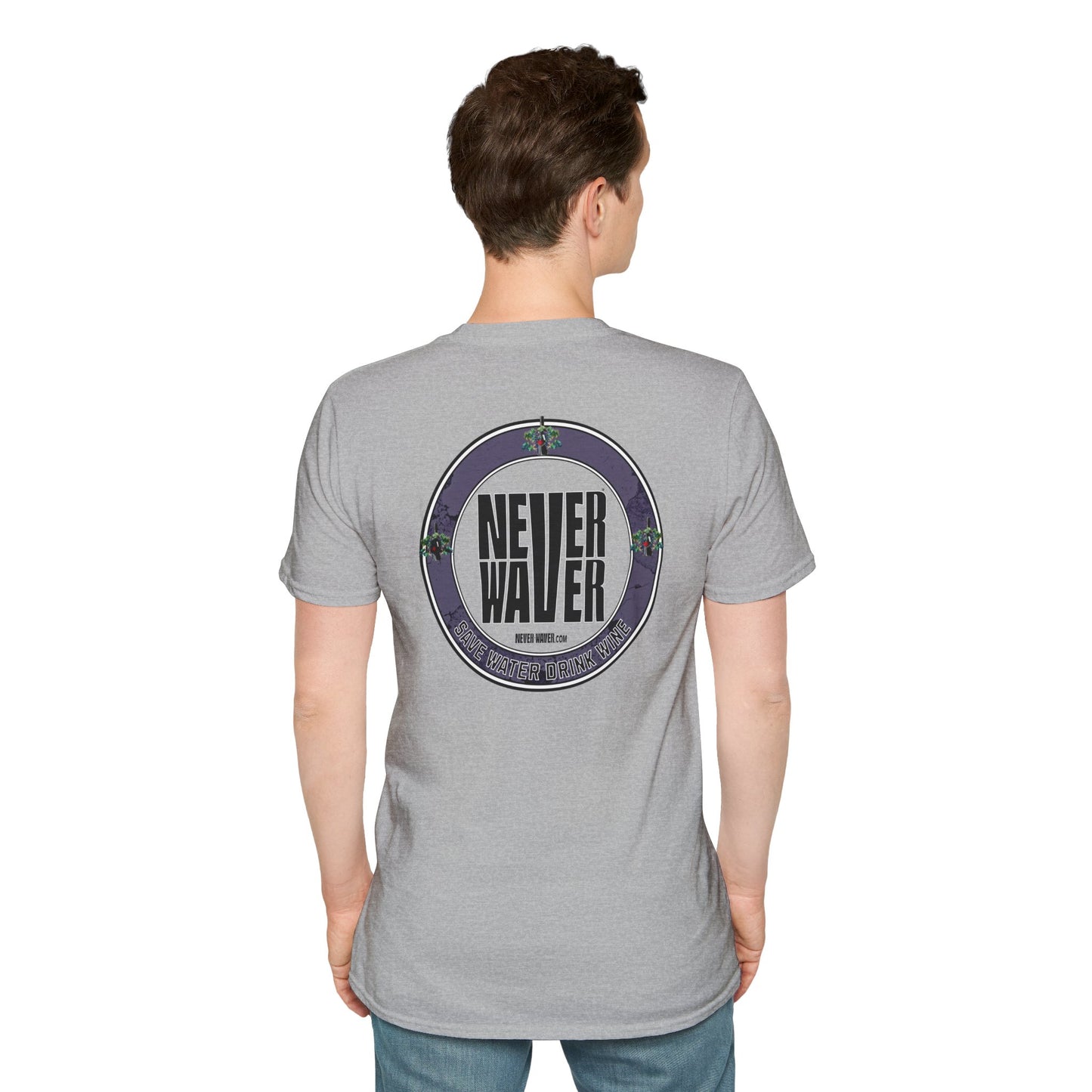 Never Waver Save Water Drink Wine Unisex Soft style T-Shirt