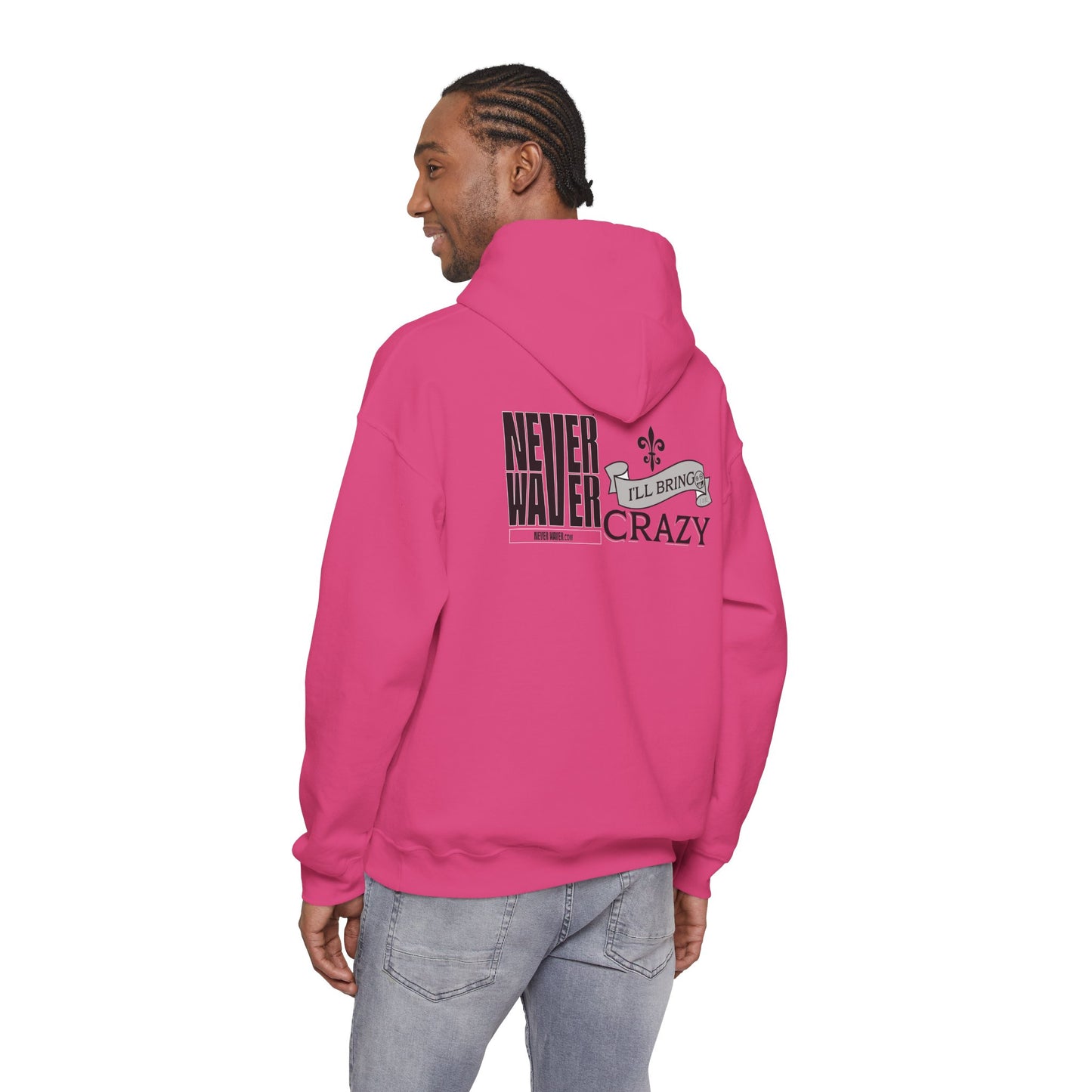 "Never Waver I'll Bring The Crazy" Inspirational Unisex Hoodie