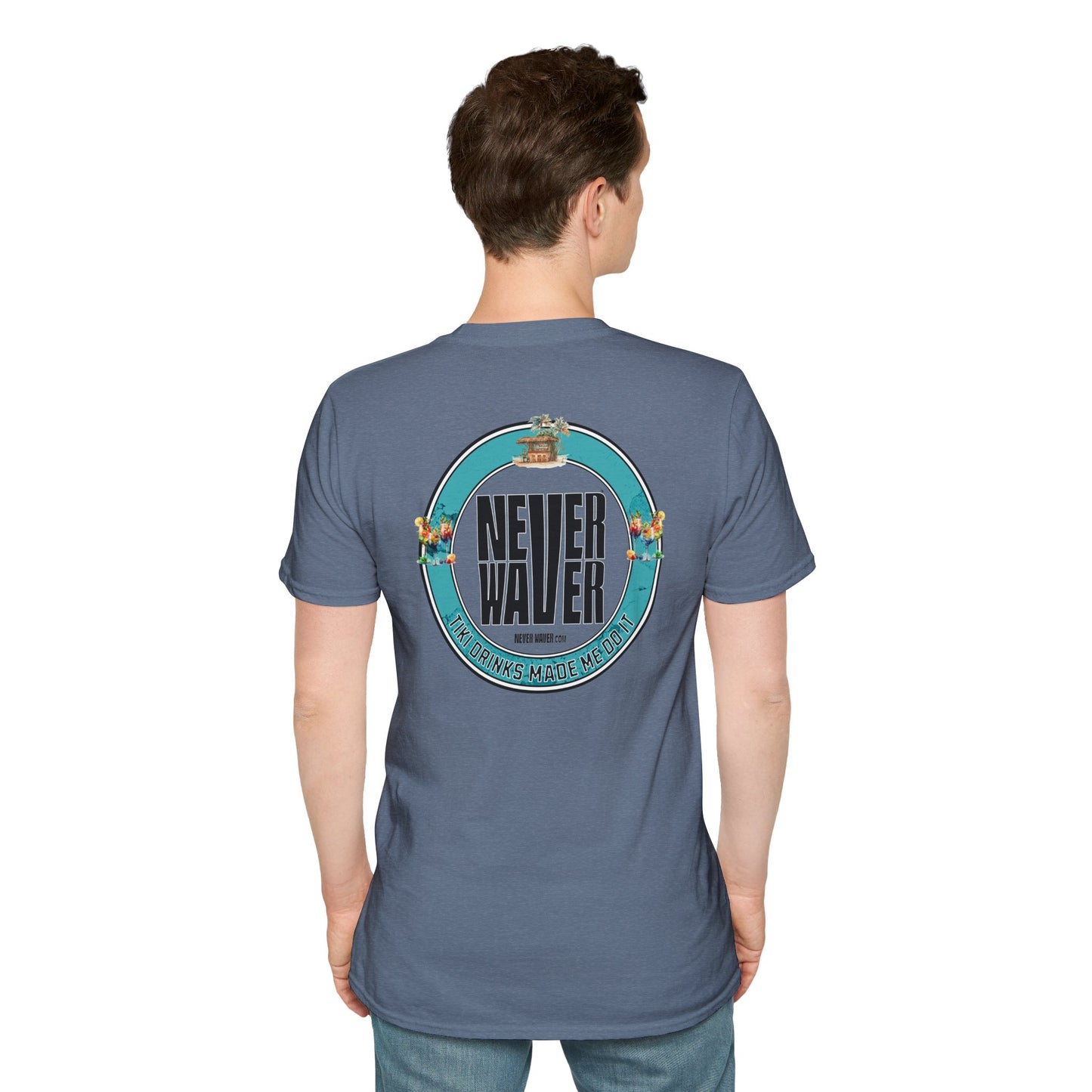Never Waver Tiki Drinks Made Me Do It? Unisex Soft style T-Shirt