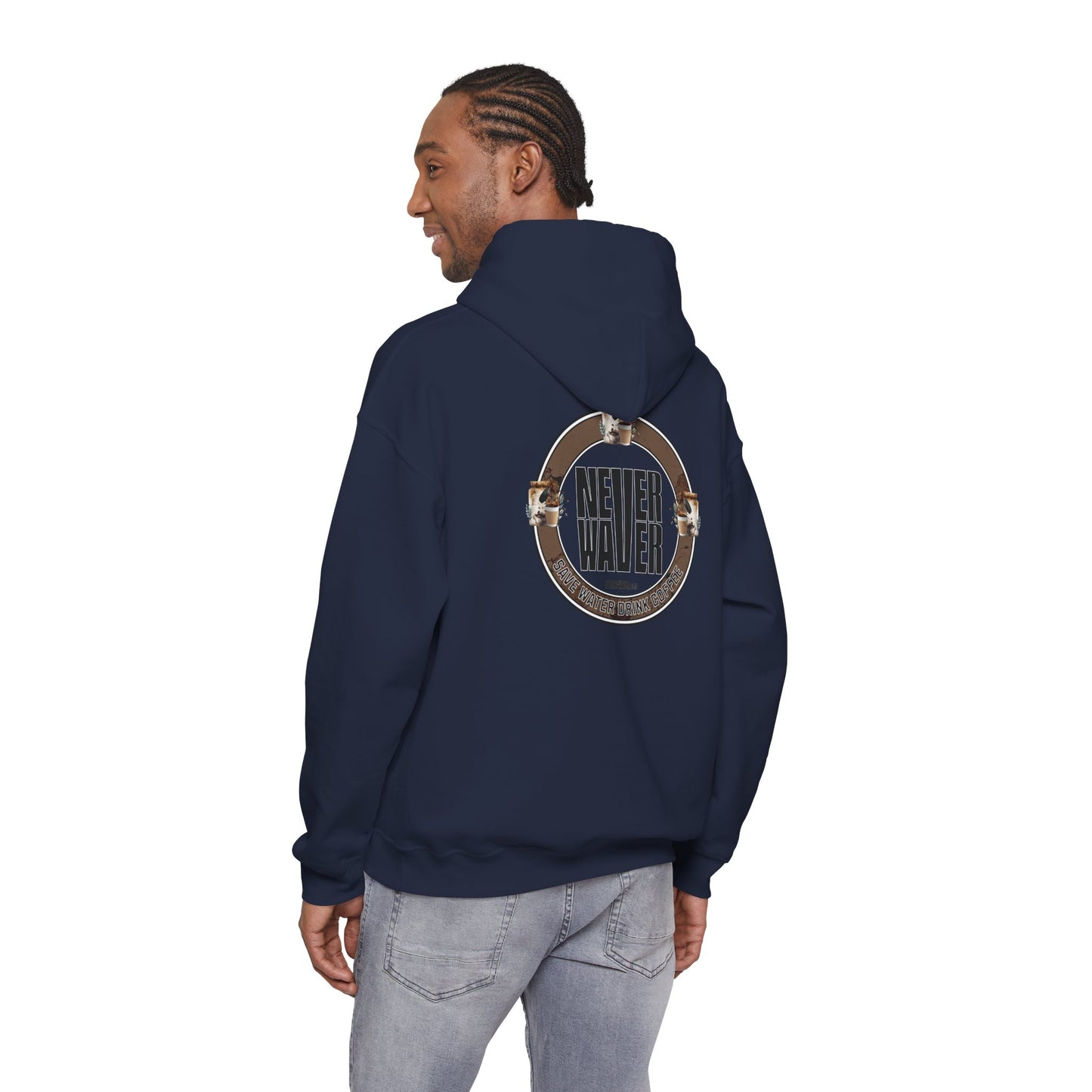 "Never Waver Save Water Drink Coffee" Eco-Friendly Unisex Hoodie