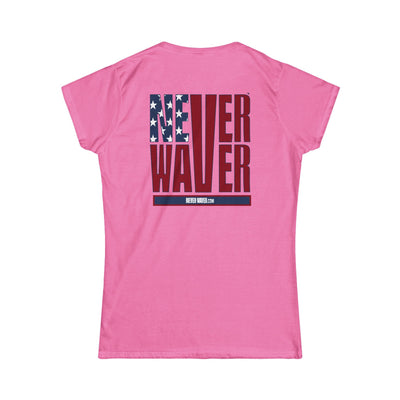 Never Waver Women's Softstyle Tee