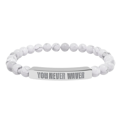 You Never Waver  Bracelet Engraved Natural Stone Beaded Bracelet