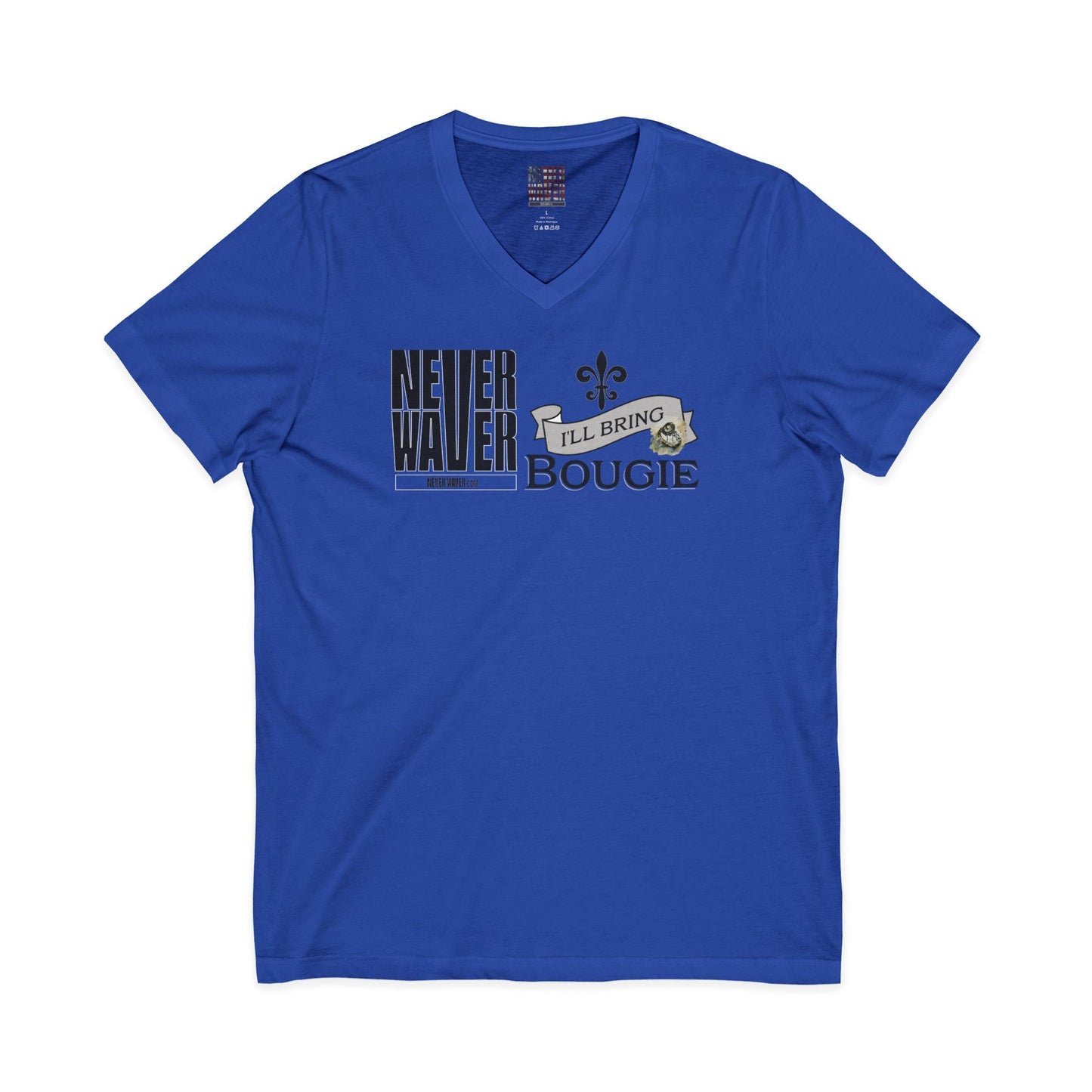 Never Waver I'll bring the Bougie T-Shirt Unisex V-Neck Tee