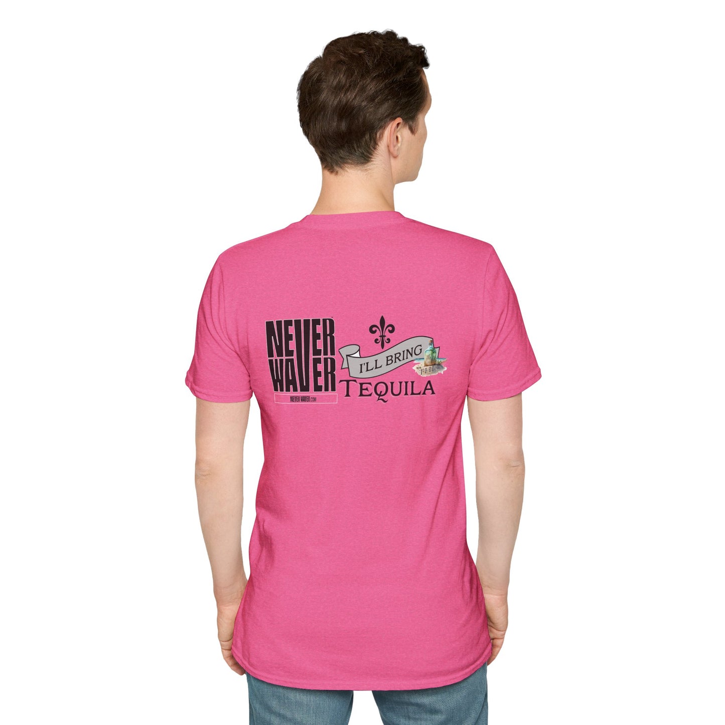 Never Waver I'll Bring The Tequila Unisex Softstyle T-Shirt