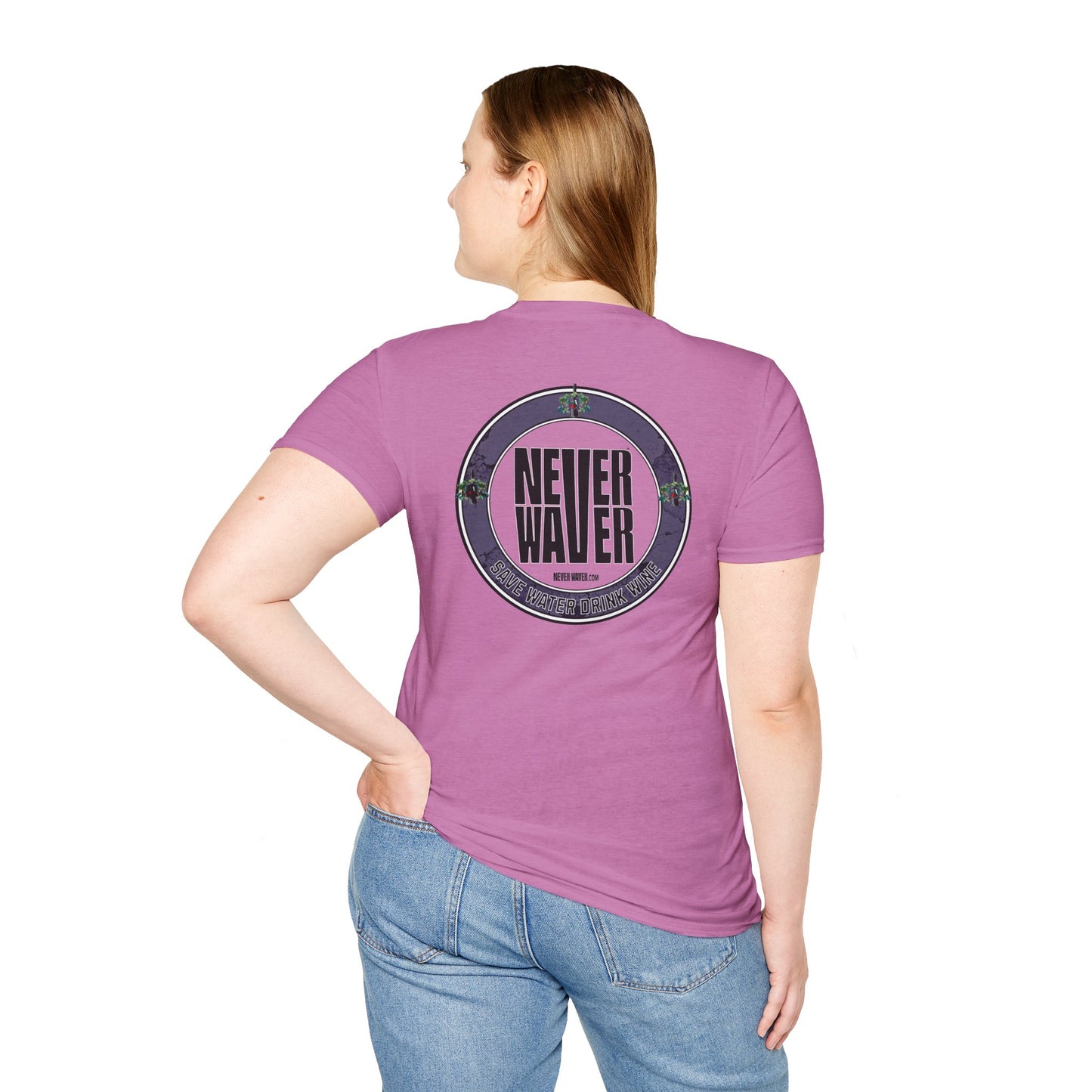 Never Waver Save Water Drink Wine Unisex Soft style T-Shirt