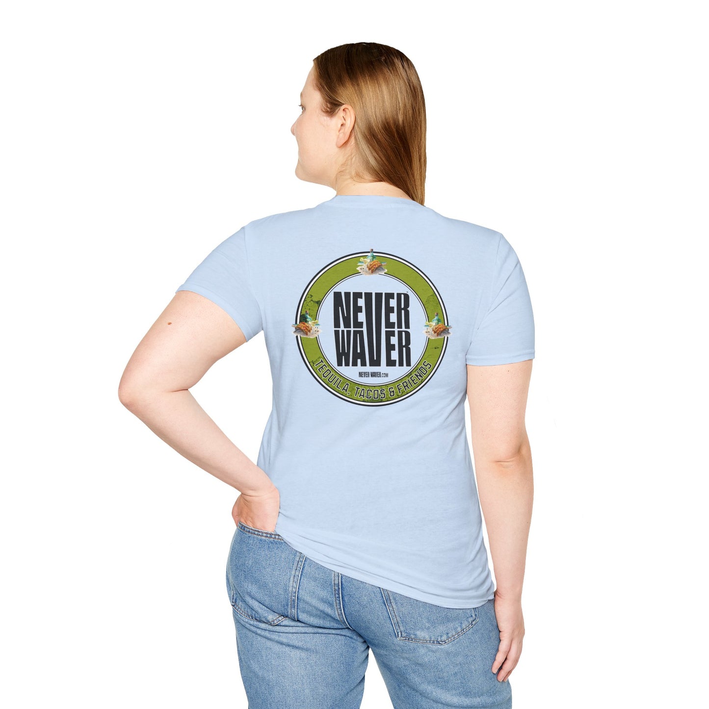 Never Waver Tequila, Tacos, And Friends Unisex Soft style T-Shirt