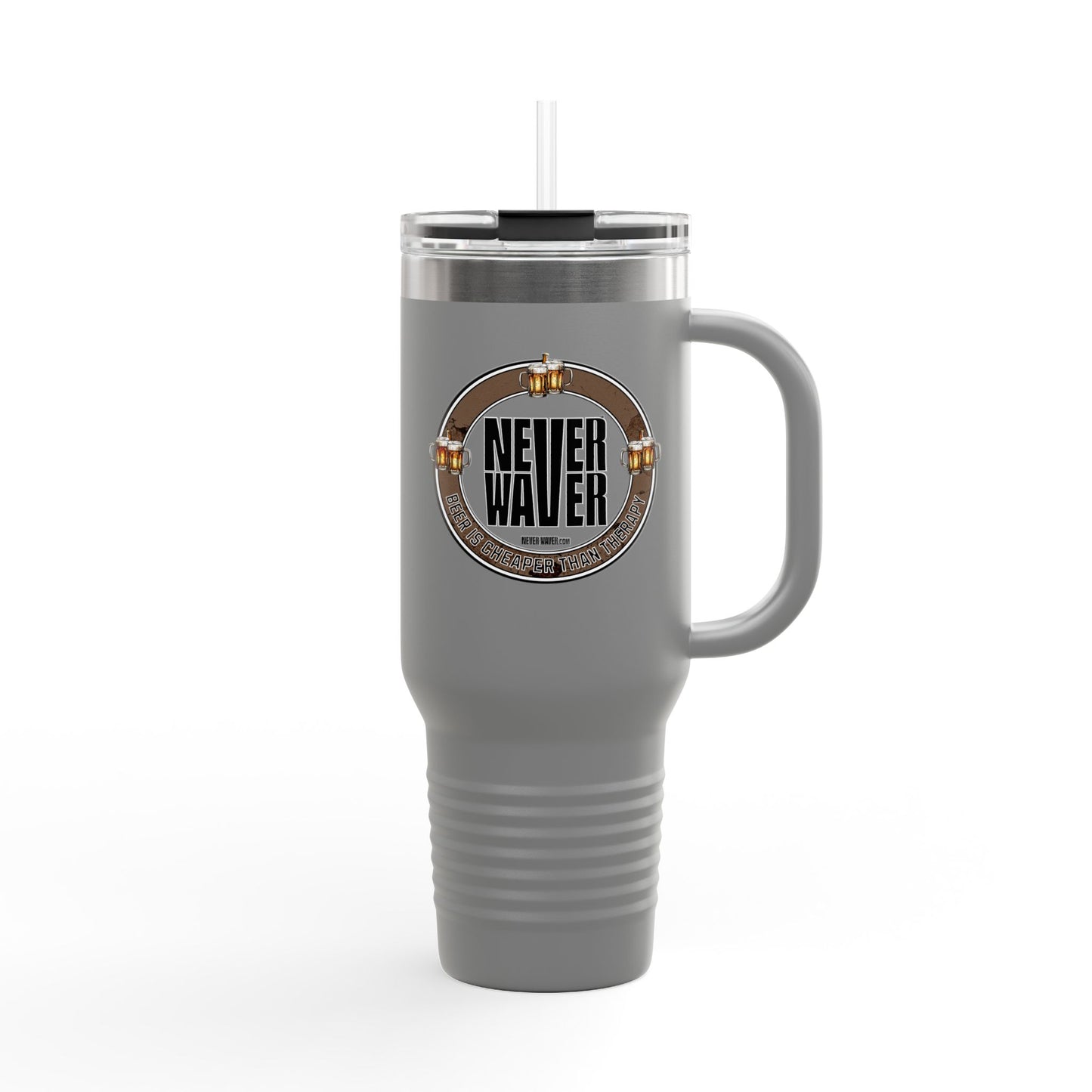 Never Waver Beer Is cheaper Than Therapy Insulated Travel Mug, 40oz