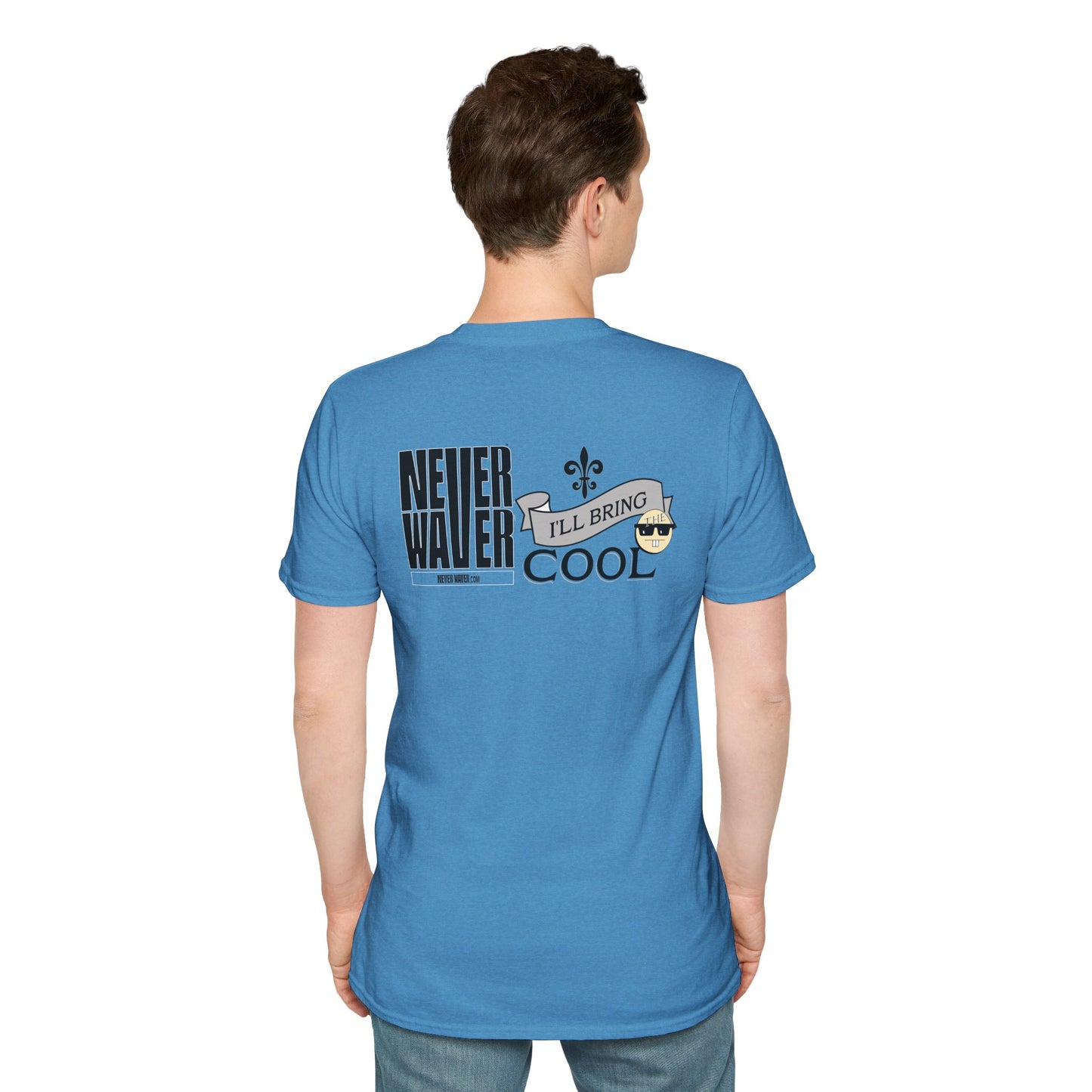 Never Waver I'll Bring TheCool Unisex Softstyle T-Shirt