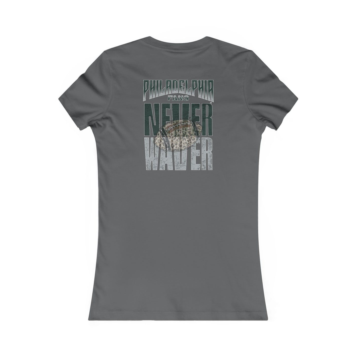 Philadelphia Fans Never Waver W-Leopard Football Women's Favorite Tee