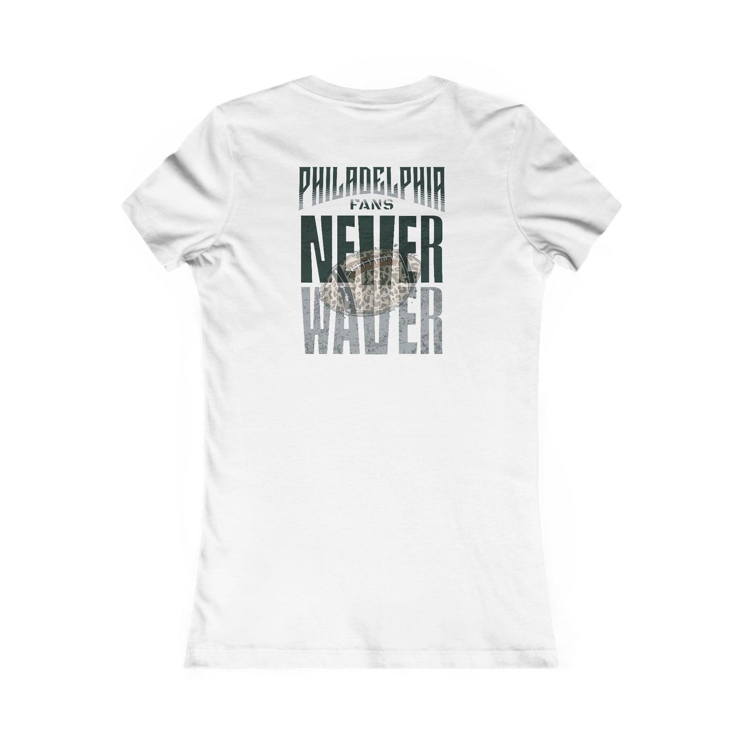 Philadelphia Fans Never Waver W-Leopard Football Women's Favorite Tee