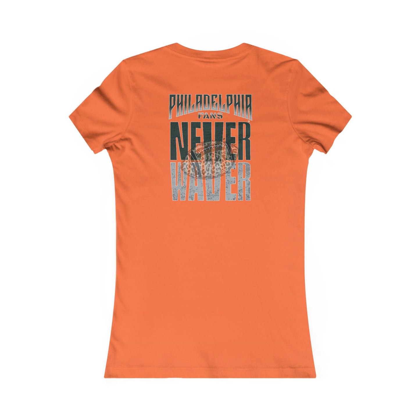 Philadelphia Fans Never Waver W-Leopard Football Women's Favorite Tee