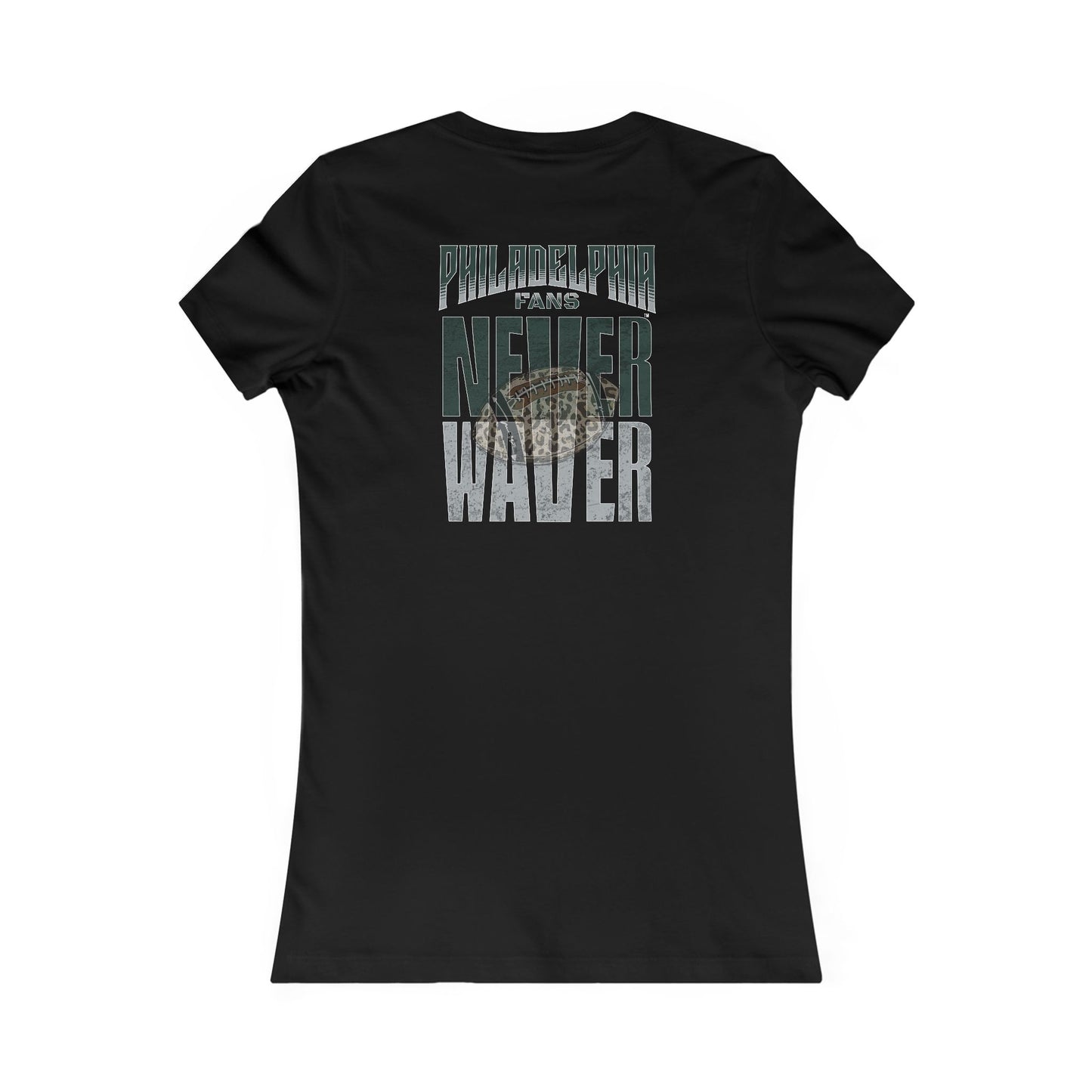 Philadelphia Fans Never Waver W-Leopard Football Women's Favorite Tee