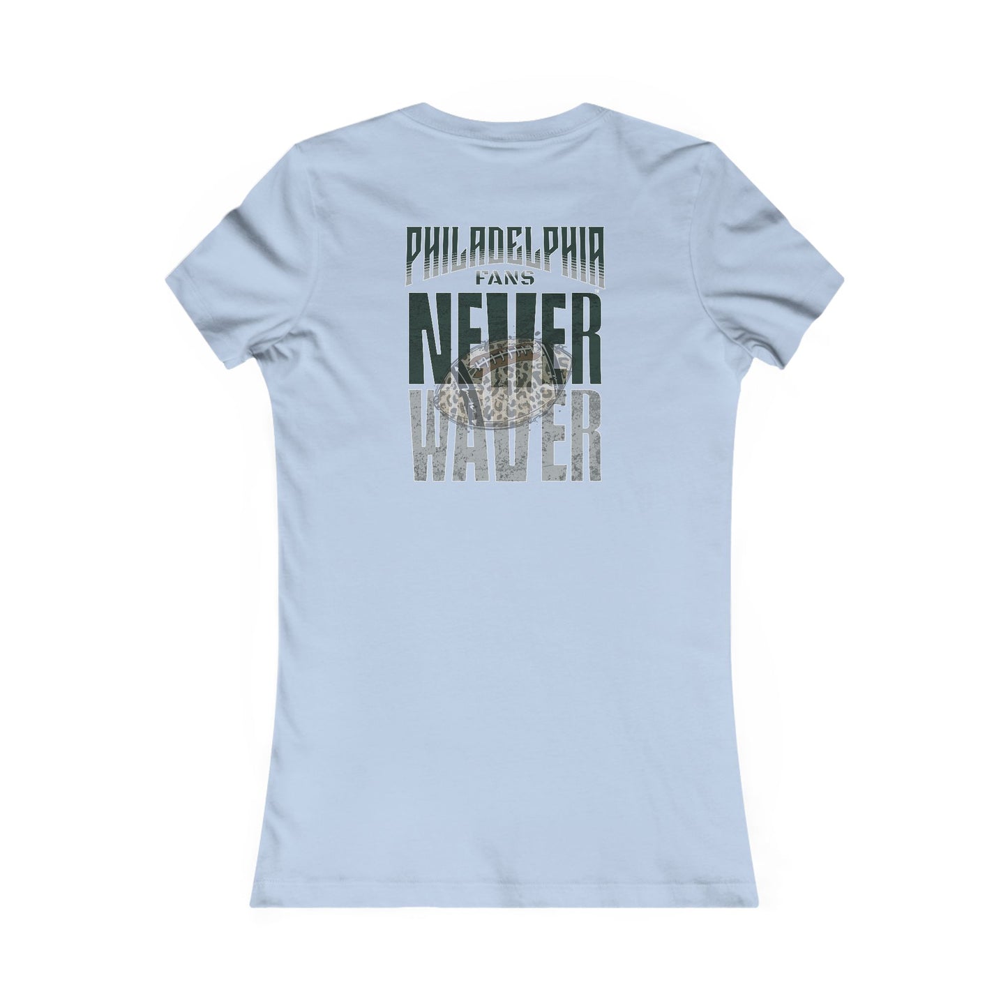 Philadelphia Fans Never Waver W-Leopard Football Women's Favorite Tee