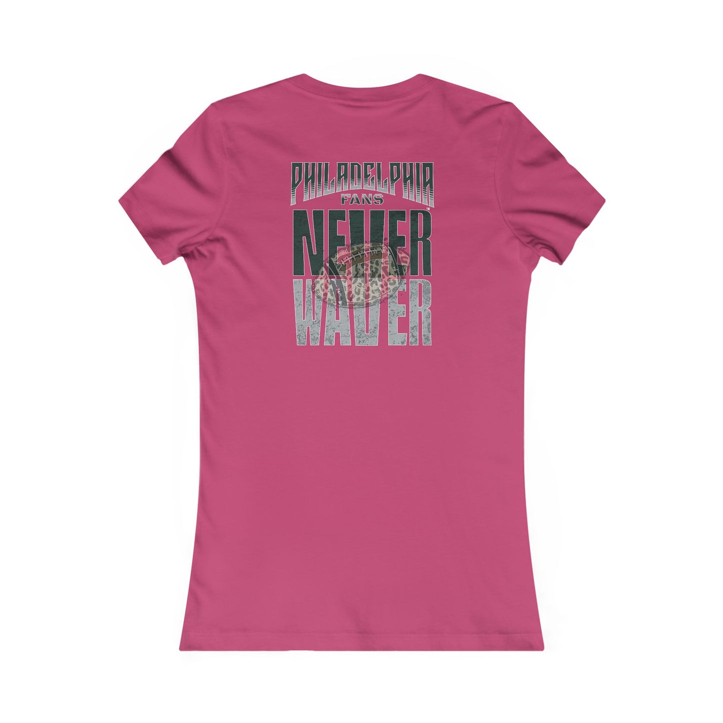 Philadelphia Fans Never Waver W-Leopard Football Women's Favorite Tee